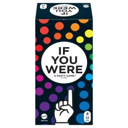 IF YOU WERE